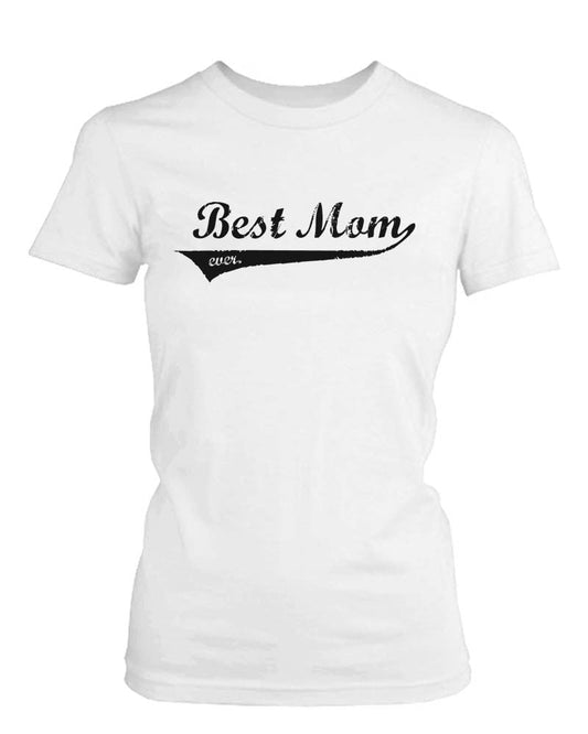 White "Best Mom Ever" Mother's Day Printed T-shirt